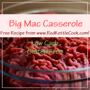 "Big Mac Casserole" from Red Kettle Cook