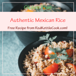 Authentic Mexican Rice Free Recipe from RedKettleCook.com!