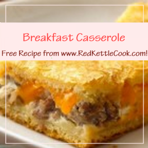 Breakfast Casserole Free Recipe from RedKettleCook.com!