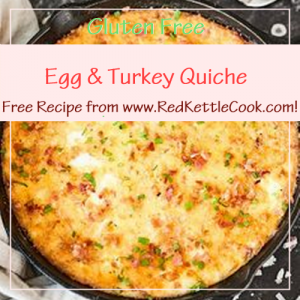 Egg & Turkey Quiche Free Recipe from RedKettleCook.com!