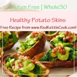 Healthy Potato Skins Free Recipe from RedKettleCook.com!
