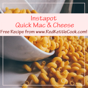 Instapot Quick Mac & Cheese Free Recipe from RedKettleCook.com!