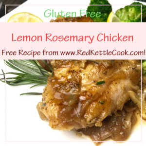 Lemon Rosemary Chicken Free Recipe Free Recipe from RedKettleCook.com!