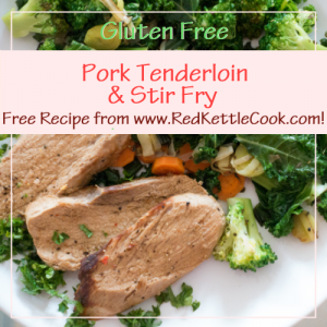 Pork Tenderloin and Stir Fry Free Recipe from RedKettleCook.com!