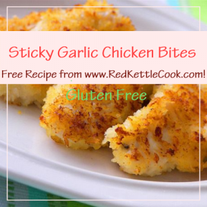 Sticky Garlic Chicken Bites Free Recipe from RedKettleCook.com!