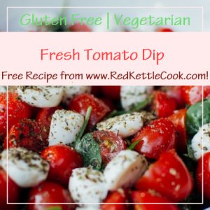 Fresh Tomato Dip Free Recipe from RedKettleCook.com!