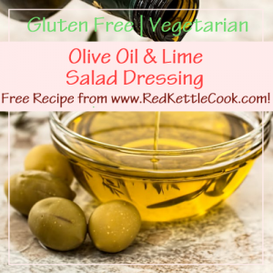 Olive Oil and Lime Salad Dressing Free Recipe from RedKettleCook.com!