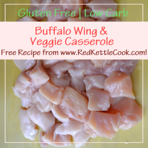 Buffalo Wing & Veggie Casserole Free Recipe from RedKettleCook.com!