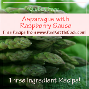 Asparagus with Raspberry Sauce Free Recipe from RedKettleCook.com!