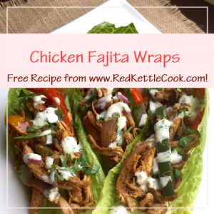 Chicken Fajita Wraps Free Recipe from www.RedKettleCook.com!