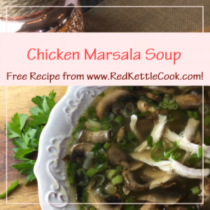 Chicken Marsala Soup Free Recipe from www.RedKettleCook.com!