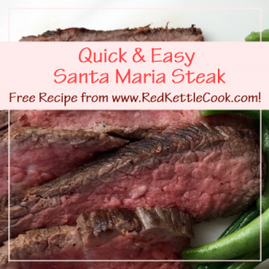 Quick & Easy Santa Maria Steak Free Recipe from www.RedKettleCook.com!