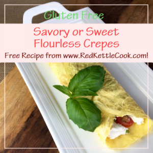 Savory or Sweet Flourless Crêpes Free Recipe from www.RedKettleCook.com!