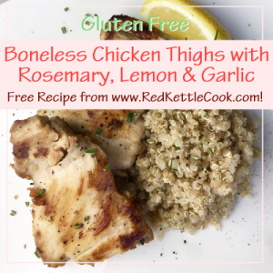 Boneless Chicken Thighs with Rosemary Garlic and Lemon Free Recipe from www.RedKettleCook.com!
