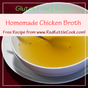 Homemade Chicken Broth Free Recipe from RedKettleCook.com!