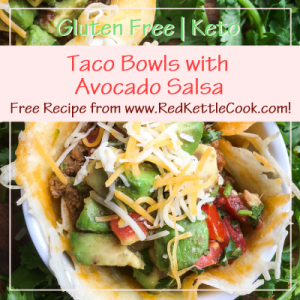 Taco Bowls with Avocado Salsa Free Recipe from RedKettleCook.com!