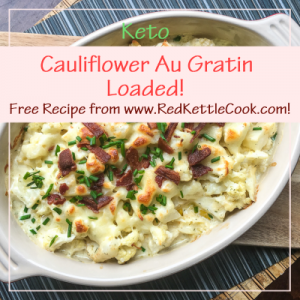 Cauliflower Au Gratin Loaded! Free Recipe from RedKettleCook.com!