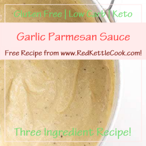 Garlic Parmesan Sauce Free Recipe from RedKettleCook.com!