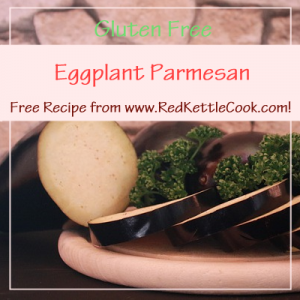 Eggplant Parmesan Free Recipe from RedKettleCook.com!