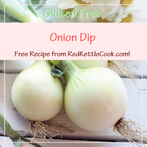 Onion Dip Free Recipe from RedKettleCook.com!