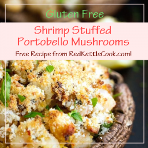 Shrimp Stuffed Portobello Mushrooms Free Recipe from RedKettleCook.com!