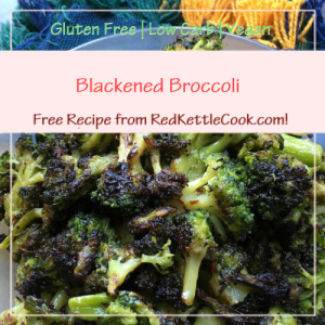 Blackened Broccoli Free Recipe from RedKettleCook.com!