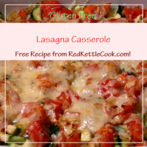 Lasagna Casserole Free Recipe from RedKettleCook.com!