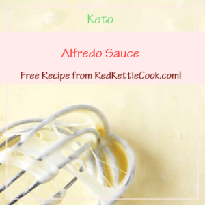 Alfredo Sauce Free Recipe from RedKettleCook.com!