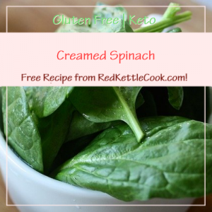 Creamed Spinach Free Recipe from RedKettleCook.com!