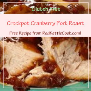 Crockpot Cranberry Pork Roast Free Recipe from RedKettleCook.com!