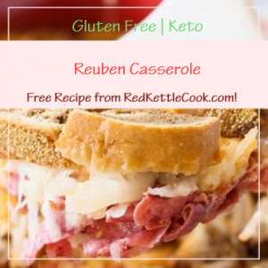 Reuben Casserole Free Recipe from RedKettleCook.com!