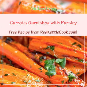 Carrots Garnished with Parsley a Free Recipe from RedKettleCook.com!