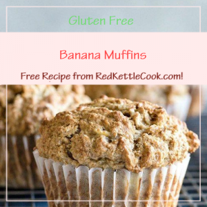 Banana Muffins a Free Recipe from RedKettleCook.com!