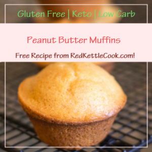 Peanut Butter Muffins a Free Recipe from RedKettleCook.com!