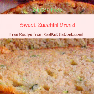 Sweet Zucchini Bread a Free Recipe from RedKettleCook.com!