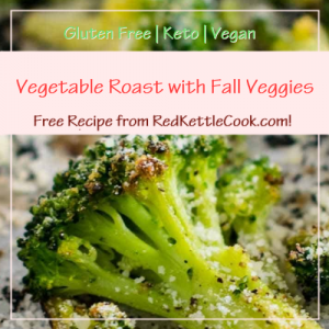 Vegetable Roast with Fall Veggies a Free Recipe from RedKettleCook.com!