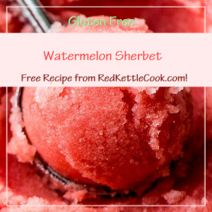 Watermelon Sherbet a Free Recipe from RedKettleCook.com!