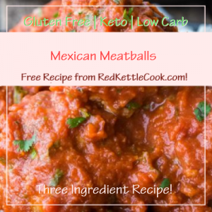 Mexican Meatballs a Free Recipe from RedKettleCook.com!