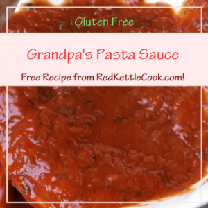 Grandpa's Pasta Sauce a Free Recipe from RedKettleCook.com!