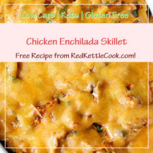 Chicken Enchilada Skillet is a Free Recipe from RedKettleCook.com!