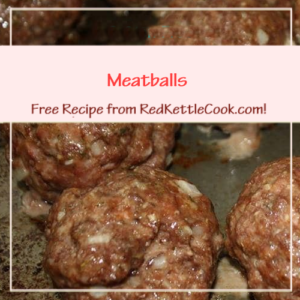 Meatballs is a Free Recipe from RedKettleCook.com!