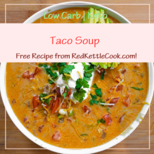 Taco Soup is a Free Recipe from RedKettleCook.com!