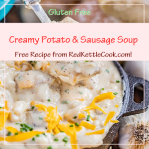 Creamy Potato & Sausage Soup is a Free Recipe from RedKettleCook.com!