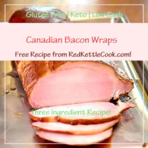 Canadian Bacon Wraps is a Free Recipe from RedKettleCook.com!