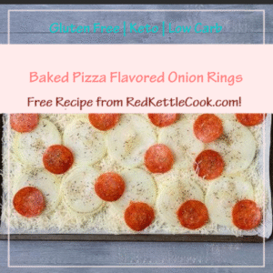Baked Pizza Flavored Onion Rings is a Free Recipe from RedKettleCook.com!