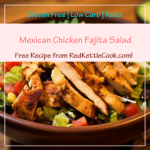 Mexican Chicken Fajita Salad is a Free Recipe from RedKettleCook.com!