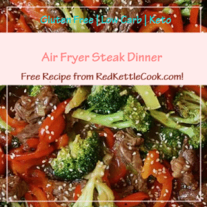 Air Fryer Steak Dinner is a Free Recipe from RedKettleCook.com!