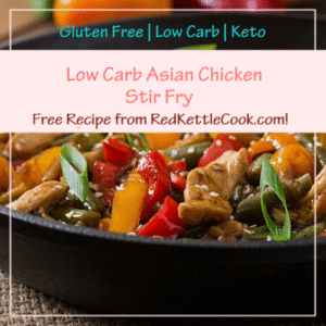 Low Carb Asian Chicken Stir Fry is a Free Recipe from RedKettleCook.com!