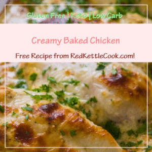 Creamy Baked Chicken is a Free Recipe from RedKettleCook.com!