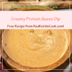 Creamy Protein Queso is a Free Recipe from RedKettleCook.com!